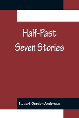 Half-Past Seven Stories 9356232156 Book Cover