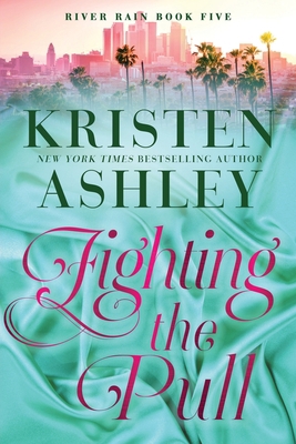 Fighting the Pull: A River Rain Novel 1957568410 Book Cover