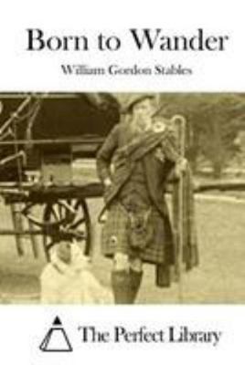 Born to Wander 1512176621 Book Cover