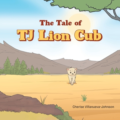 The Tale of TJ Lion Cub 1665749164 Book Cover