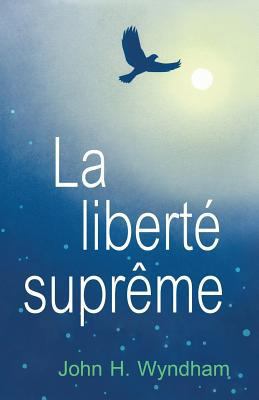 La liberte supreme 1893930122 Book Cover