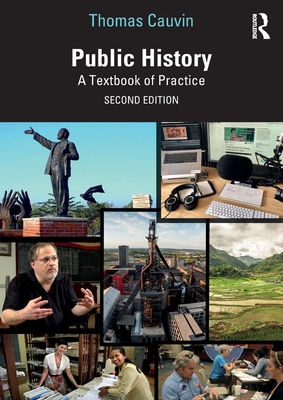 Public History: A Textbook of Practice 0367473089 Book Cover