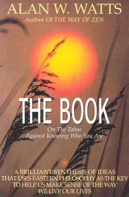 The Book: On the Taboo Against Knowing Who You Are 1559270659 Book Cover