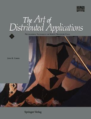 The Art of Distributed Applications: Programmin... 1461277531 Book Cover
