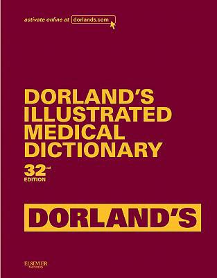 Dorland's Illustrated Medical Dictionary 1416062564 Book Cover