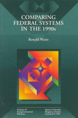 Comparing Federal Systems in the 1990s 0889115893 Book Cover