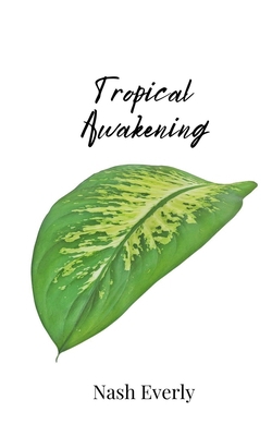 Tropical Awakening 1805810855 Book Cover