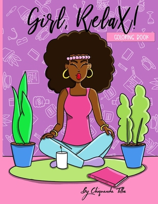 Girl, Relax! 1734190329 Book Cover