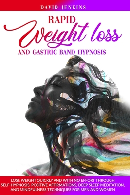 Rapid Weight Loss and Gastric Band Hypnosis: Lo...            Book Cover