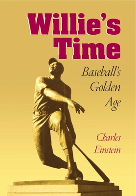 Willie's Time: Baseball's Golden Age 080932573X Book Cover