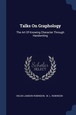 Talks On Graphology: The Art Of Knowing Charact... 1377276406 Book Cover