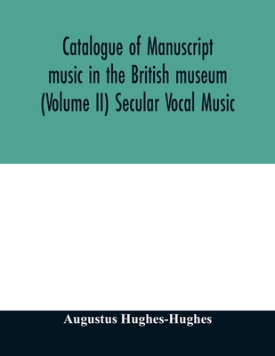 Catalogue of manuscript music in the British mu... 9354012388 Book Cover