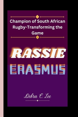 Rassie Erasmus: Champion of South African Rugby...            Book Cover