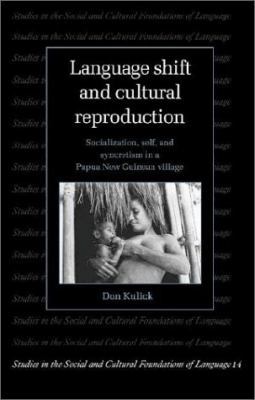 Language Shift and Cultural Reproduction: Socia... 0521414849 Book Cover