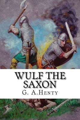 Wulf the saxon 1544127162 Book Cover