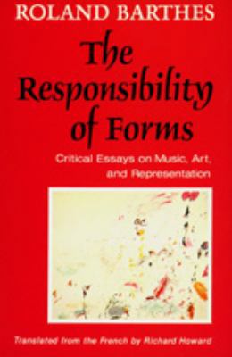 The Responsibility of Forms: Critical Essays on... 0520072383 Book Cover