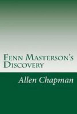 Fenn Masterson's Discovery 1512117145 Book Cover