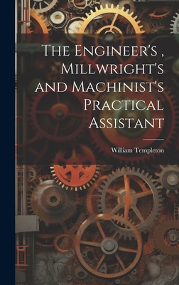 The Engineer's, Millwright's and Machinist's Pr... 101945055X Book Cover