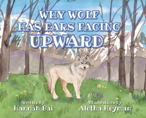 Why Wolf Has Ears Facing Upward 1039126073 Book Cover