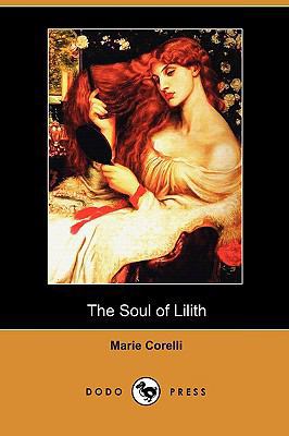 The Soul of Lilith (Dodo Press) 1409982084 Book Cover