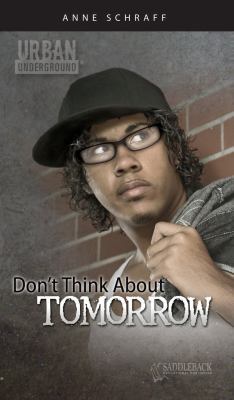 Don't Think about Tomorrow 161651664X Book Cover