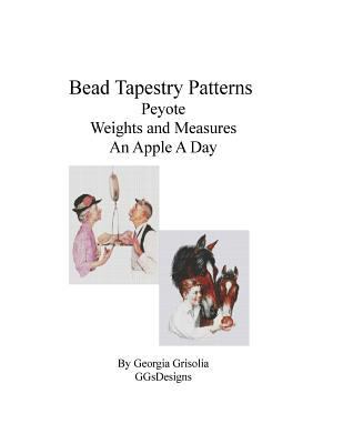 Bead Tapestry Patterns Peyote Weights and Measu... [Large Print] 153498044X Book Cover