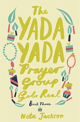 The Yada Yada Prayer Group Gets Real 140168985X Book Cover