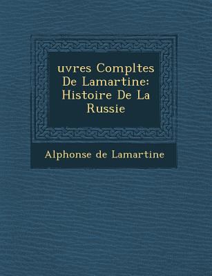 Uvres Completes de Lamartine: Histoire de La Ru... [French] 1249935016 Book Cover