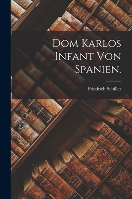 Dom Karlos Infant von Spanien. [German] B0BQN7ZHNC Book Cover