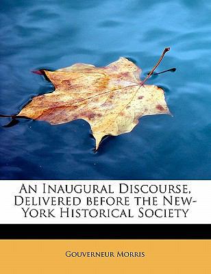 An Inaugural Discourse, Delivered Before the Ne... 1241626634 Book Cover