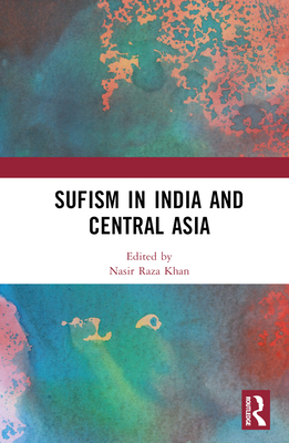 Sufism in India and Central Asia 103237358X Book Cover