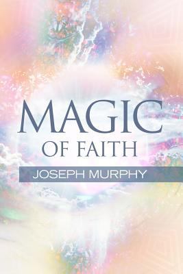 Magic of Faith 1795581492 Book Cover