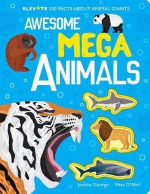 Awesome Mega Animals (Elevate) 178958941X Book Cover