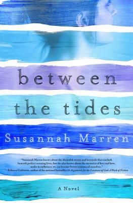 Between the Tides: A Novel 1250066735 Book Cover