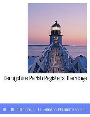 Derbyshire Parish Registers. Marriage 1140548638 Book Cover