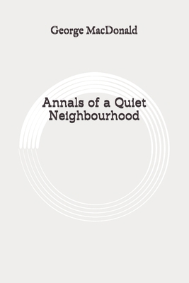 Annals of a Quiet Neighbourhood: Original B089CQ8H2X Book Cover
