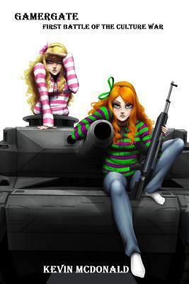 GamerGate: First Battle of the Culture War 1793093369 Book Cover