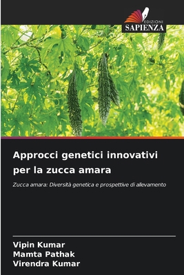 Approcci genetici innovativi per la zucca amara [Italian] 6207722078 Book Cover