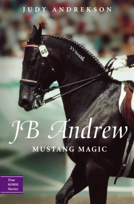 JB Andrew: Mustang Magic B00A2QGARE Book Cover
