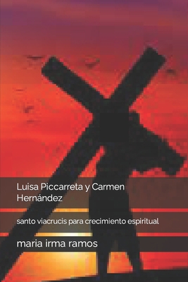 Luisa Piccarreta y Carmen Hernández: santo viac... [Spanish] B09Q8YMLZX Book Cover