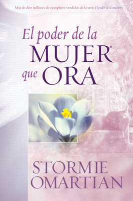 El Poder de la Mujer Que Ora [Spanish] B0073ZN516 Book Cover
