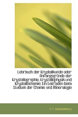 Lehrbuch Der Krystallkunde Oder Anfangsgr Nde D... [German] 1103459864 Book Cover