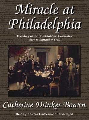 Miracle at Philadelphia: The Story of the Const... 1433254182 Book Cover