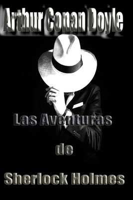 Las Aventuras de Sherlock Holmes [Spanish] B085KCYYDP Book Cover
