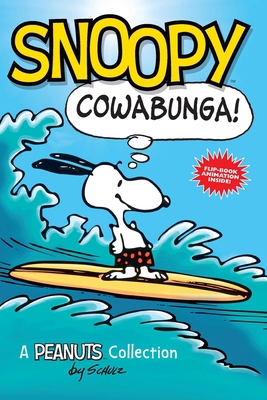 Snoopy: Cowabunga!: A Peanuts Collection Volume 1 1449450792 Book Cover