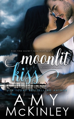 Moonlit Kiss (A Venice Romance) 1951919084 Book Cover