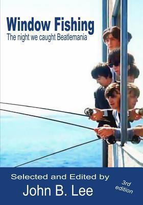 Window Fishing: The night we caught Beatlemania... 1927725410 Book Cover