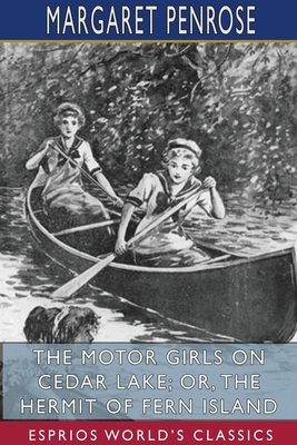 The Motor Girls on Cedar Lake; or, The Hermit o... 1715819470 Book Cover