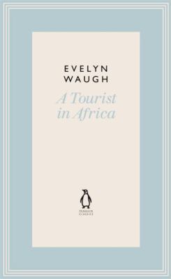 Penguin Classics a Tourist in Africa 0141193646 Book Cover