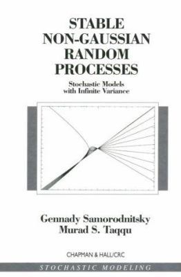 Stable Non-Gaussian Random Processes: Stochastic Models with Infinite Variance (Stochastic Modeling)
